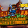 Borderlands 2: Headhunter 2: Wattle Gobbler