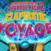 Borderlands - The Pre-Sequel: Claptastic Voyage and Ultimate Vault Hunter Upgrade Pack 2