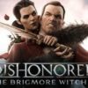 Dishonored: The Brigmore Witches