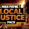Max Payne 3: Local Justice Pack