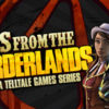 Tales from the Borderlands